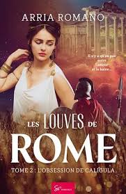 Les Louves de Rome - Tome 2 | Arria Romano