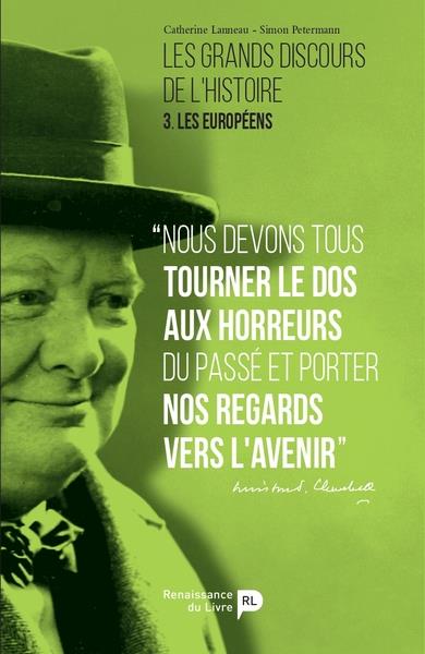 Les grands discours de l'histoire. Vol. 3. Les Européens