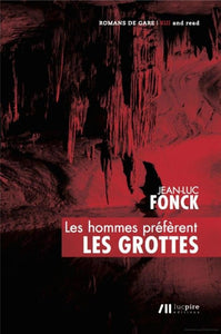 Les hommes préfèrent les grottes