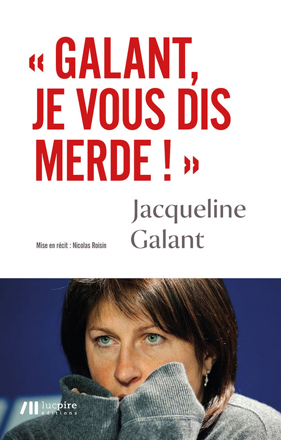 Galant, je vous dis merde !