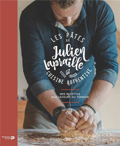 Les pâtes de Julien Lapraille - Cuisine authentive