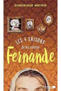 Les quatre saisons de ma voisine Fernande