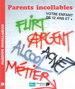 Parents incollables. Vol. 3. Votre enfant de 12 ans et +