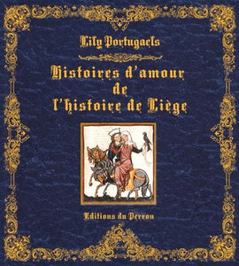 Histoires d'amour de l'histoire de Liège