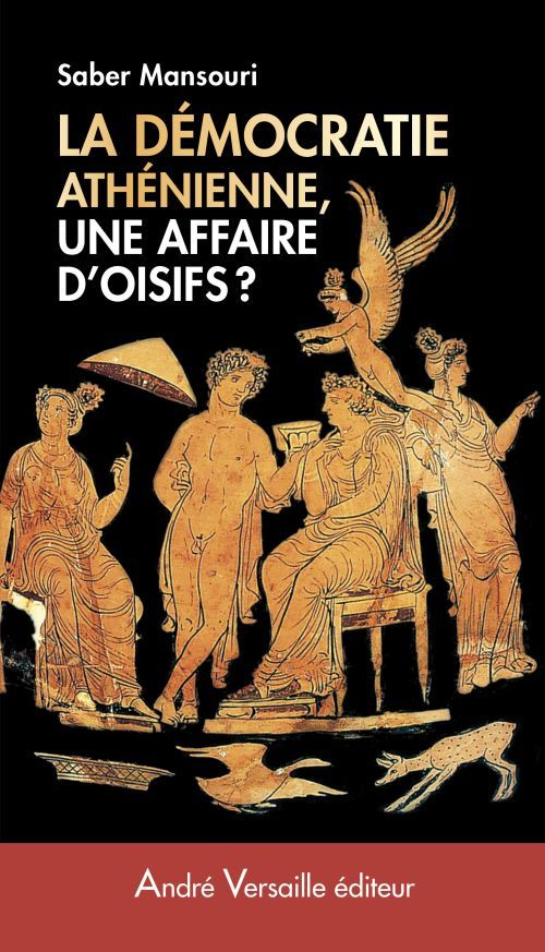 La démocratie athénienne, une affaire d'oisifs ?