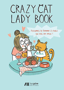 Crazy cat lady book - assumez la femme a chats qui est en vous !