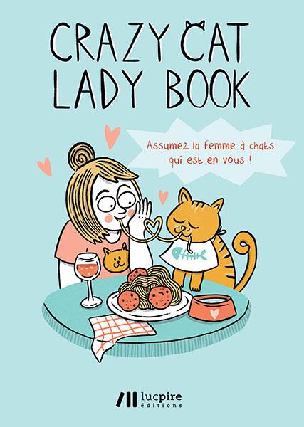 Crazy cat lady book - assumez la femme a chats qui est en vous !