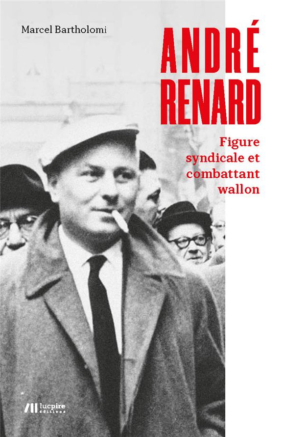 André Renard : figure syndicale et combattant wallon