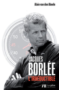 Jacques borlee - l'irreductible